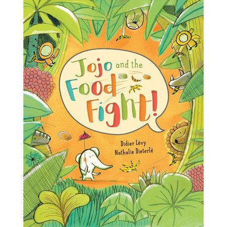 BAREFOOT BOOKS Jojo and the Food Fight Paperback 9781782854104